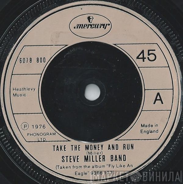 Steve Miller Band - Take The Money And Run