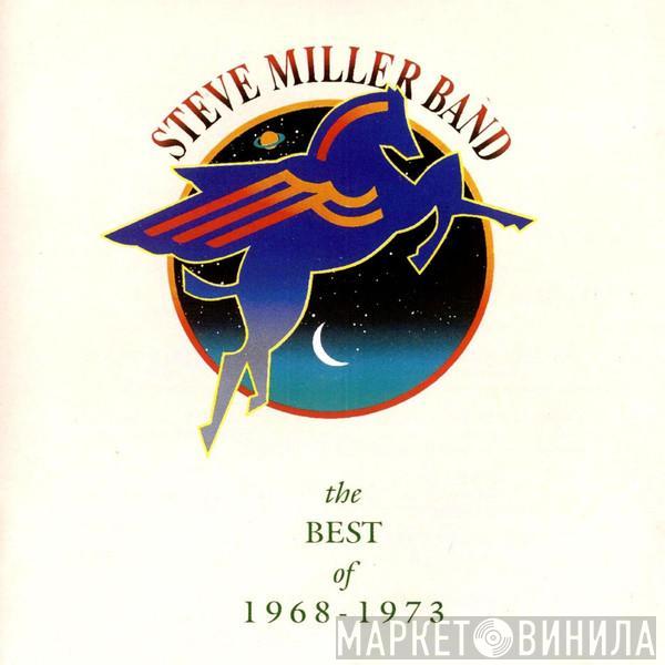 Steve Miller Band - The Best Of 1968 - 1973