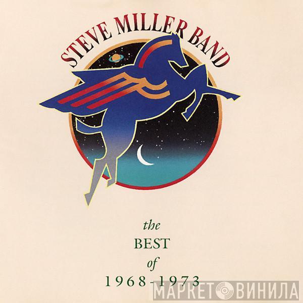 Steve Miller Band - The Best Of 1968 - 1973