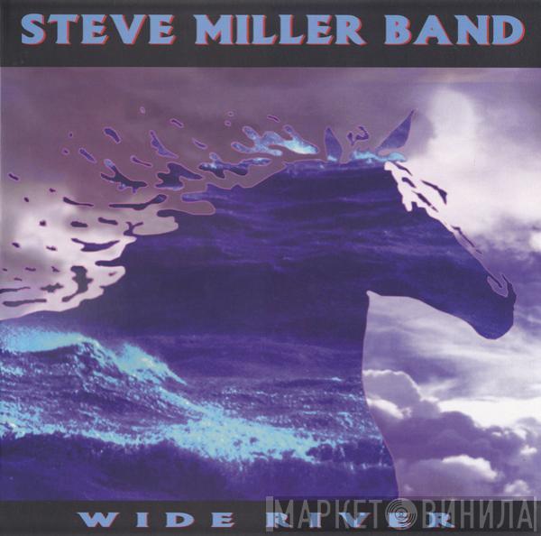 Steve Miller Band - Wide River