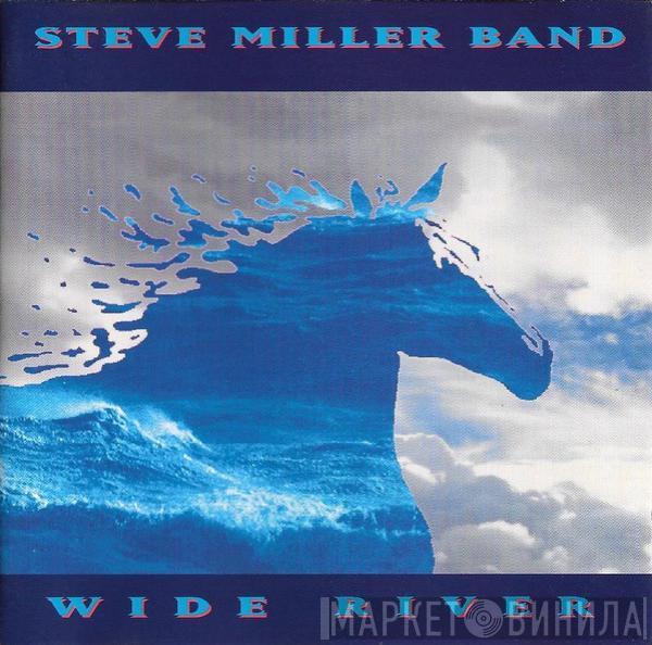 Steve Miller Band - Wide River