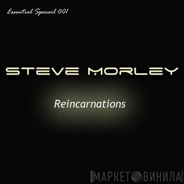  Steve Morley  - Reincarnations