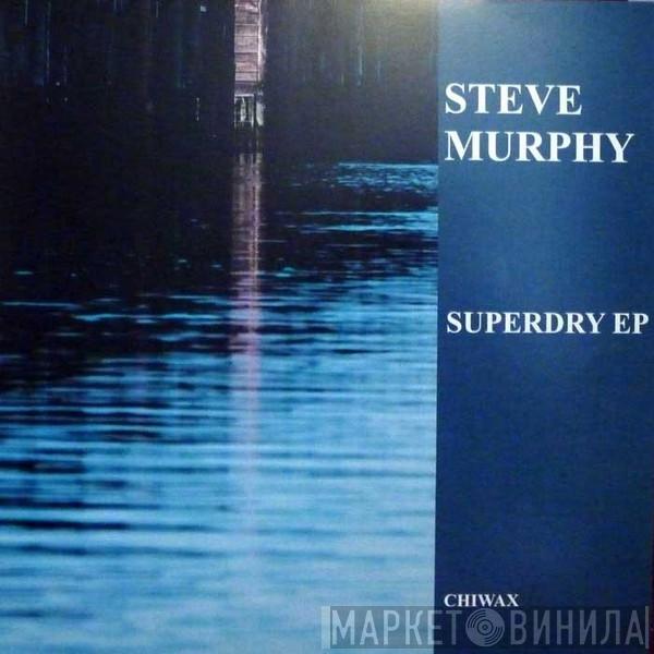 Steve Murphy  - Superdry EP