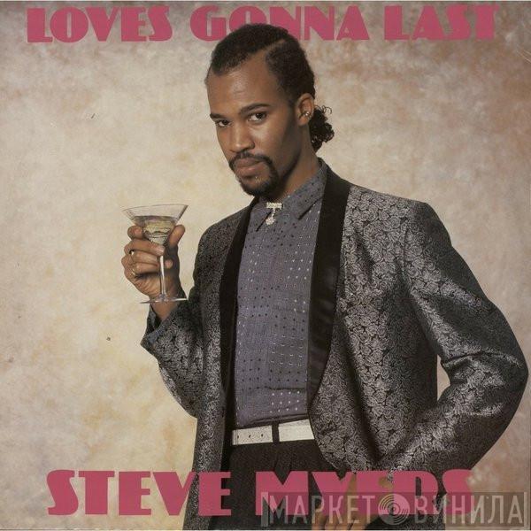 Steve Myers - Loves Gonna Last