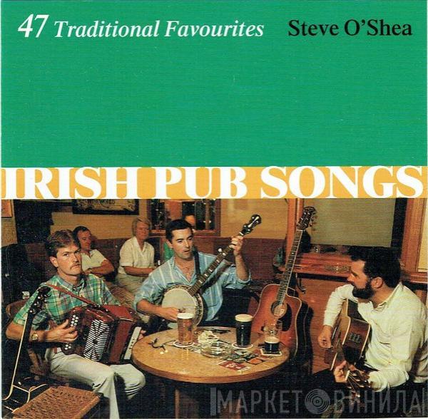 Steve O'Shea  - Irish Pub Songs