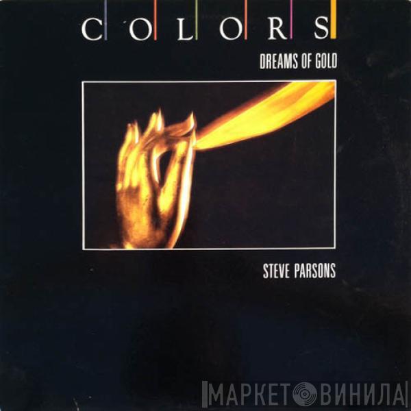 Steve Parsons  - Dreams Of Gold