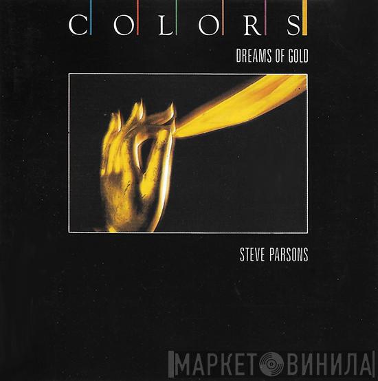  Steve Parsons   - Dreams Of Gold