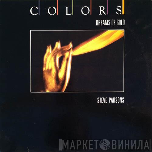  Steve Parsons   - Dreams Of Gold