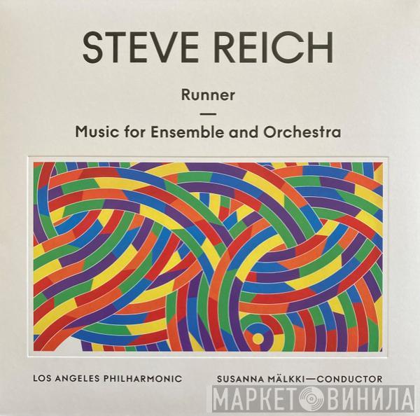 Steve Reich, Los Angeles Philharmonic Orchestra - Runner/Music For Ensemble And Orchestra