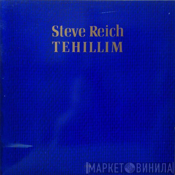  Steve Reich  - Tehillim