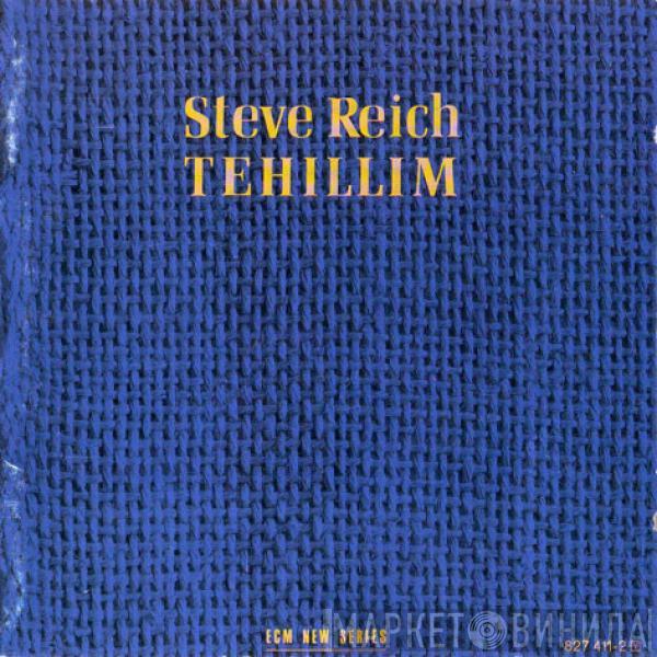  Steve Reich  - Tehillim