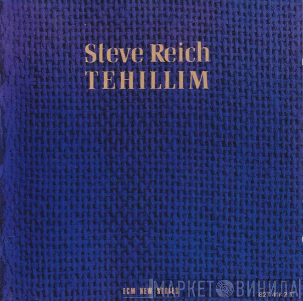  Steve Reich  - Tehillim