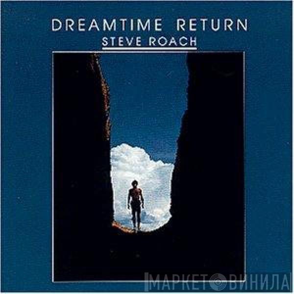  Steve Roach  - Dreamtime Return