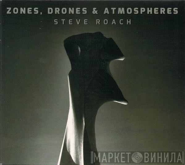  Steve Roach  - Zones, Drones & Atmospheres