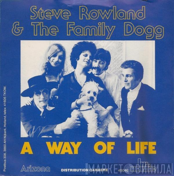Steve Rowland, Family Dogg - A Way Of Life
