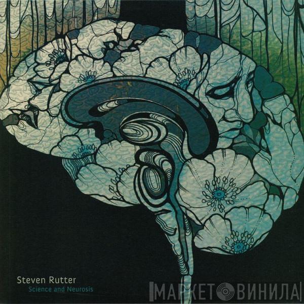 Steve Rutter - Science & Neurosis