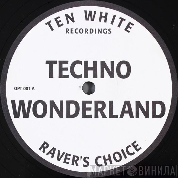 Steve Smeeth, Ravers Choice - Techno Wonderland
