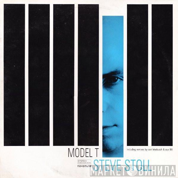 Steve Stoll - Model T