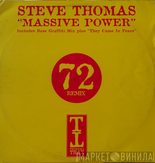 Steve Thomas - Massive Power / They Came In Peace