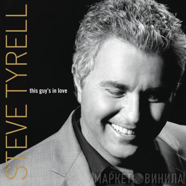 Steve Tyrell - This Guy's In Love