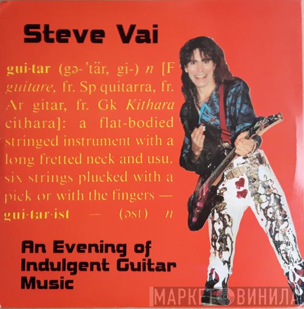  Steve Vai  - An Evening Of Indulgent Guitar Music