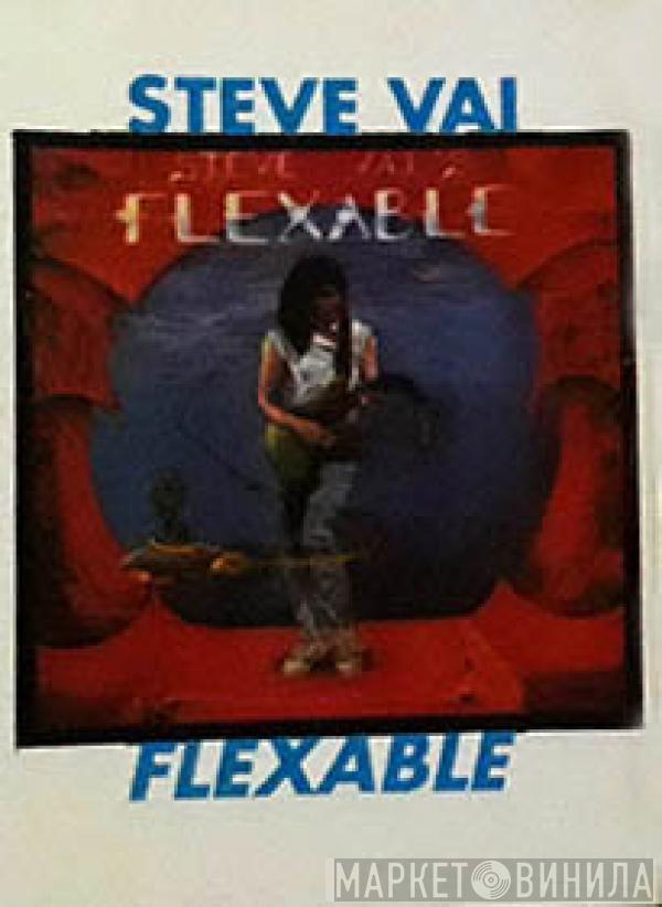  Steve Vai  - Flexable
