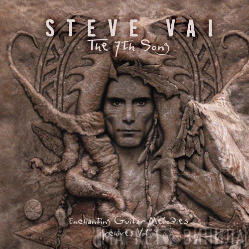  Steve Vai  - The 7th Song: Enchanting Guitar Melodies - Archives Vol. 1