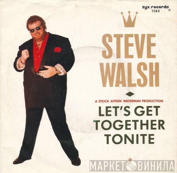  Steve Walsh   - Let's Get Together Tonite