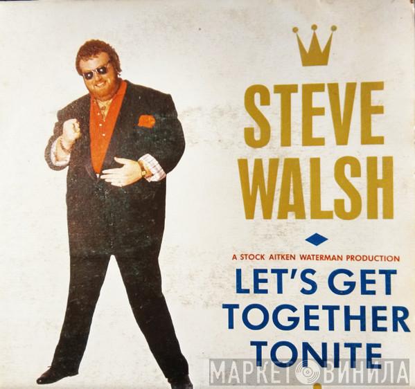 Steve Walsh  - Let's Get Together Tonite