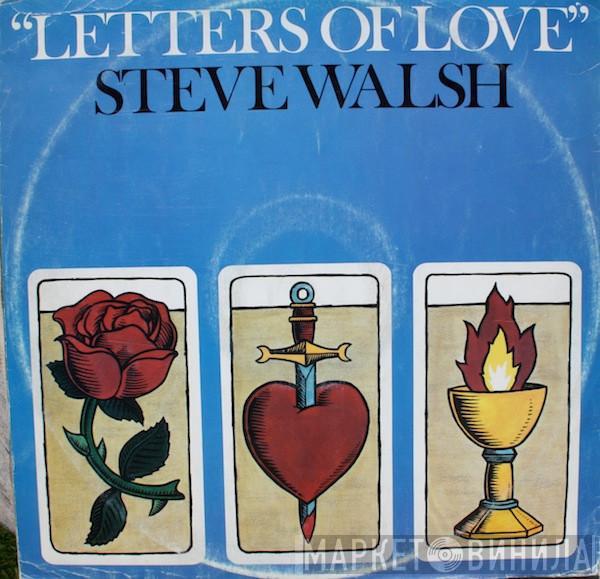Steve Walsh  - Letters Of Love