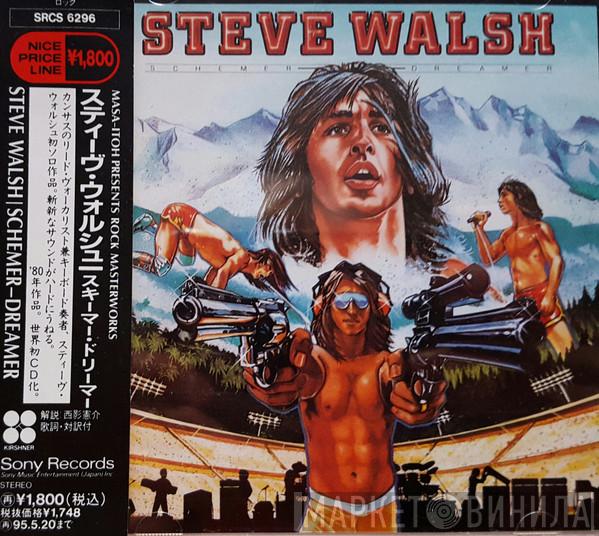 Steve Walsh - Schemer Dreamer