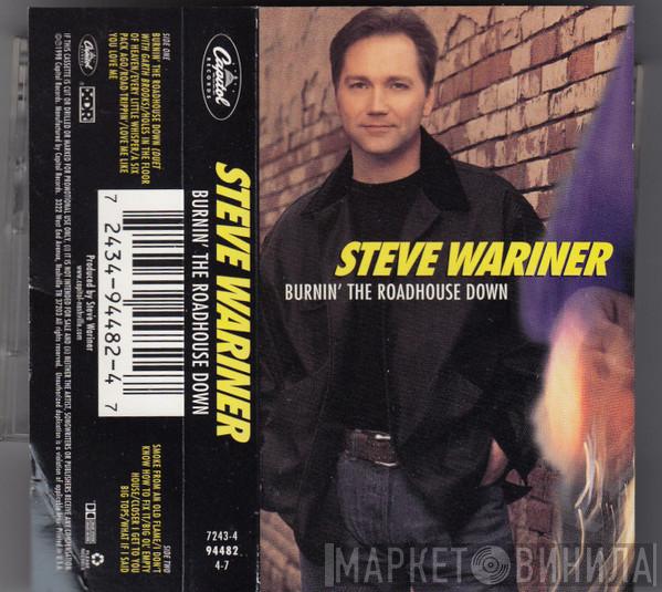 Steve Wariner  - Burnin' The Roadhouse Down