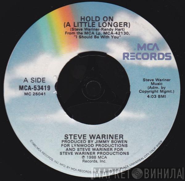  Steve Wariner  - Hold On (A Little Longer)