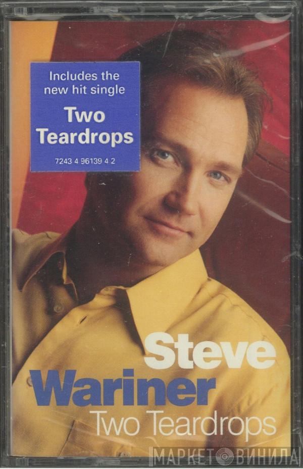  Steve Wariner  - Two Teardrops