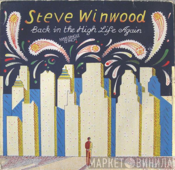 Steve Winwood - Back In The High Life Again