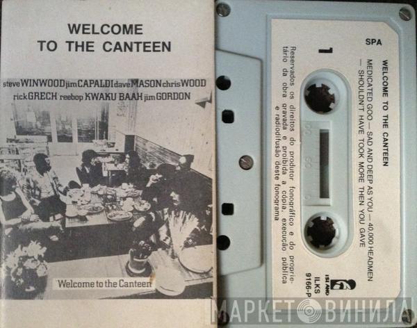 , Steve Winwood , Jim Capaldi , Dave Mason , Chris Wood  , Rick Grech , Rebop Kwaku Baah  Jim Gordon  - Welcome To The Canteen