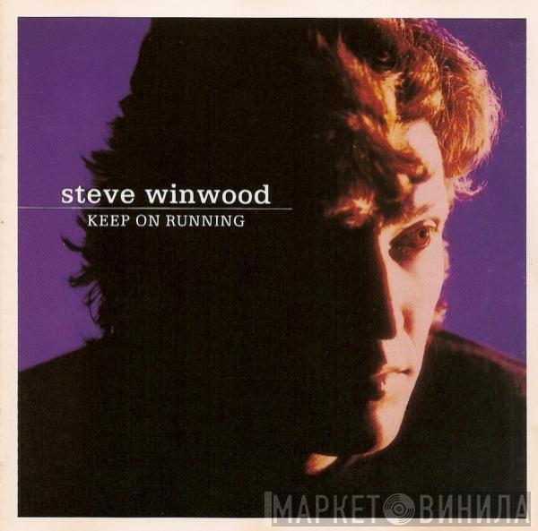 Steve Winwood - Keep On Running