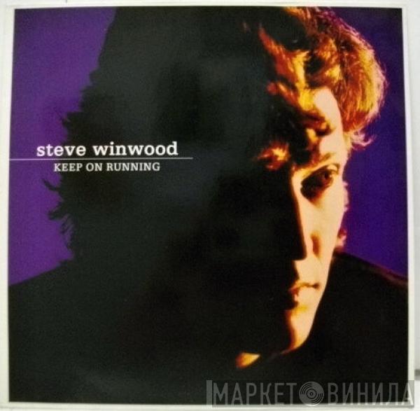 Steve Winwood - Keep On Running