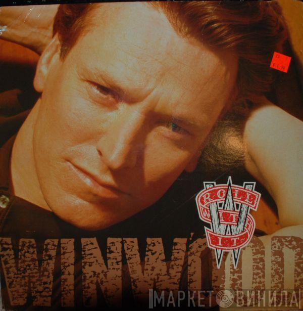 Steve Winwood - Roll With It