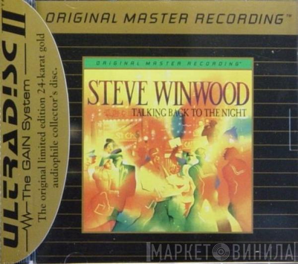  Steve Winwood  - Talking Back To The Night