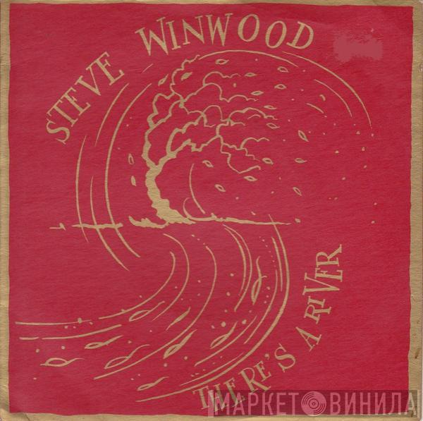 Steve Winwood - There's A River
