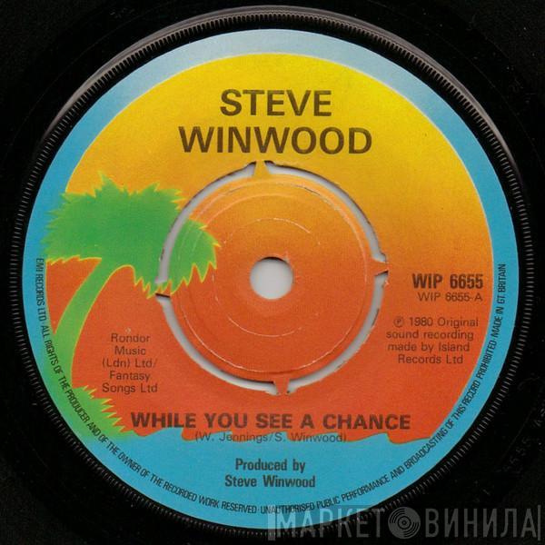 Steve Winwood - While You See A Chance