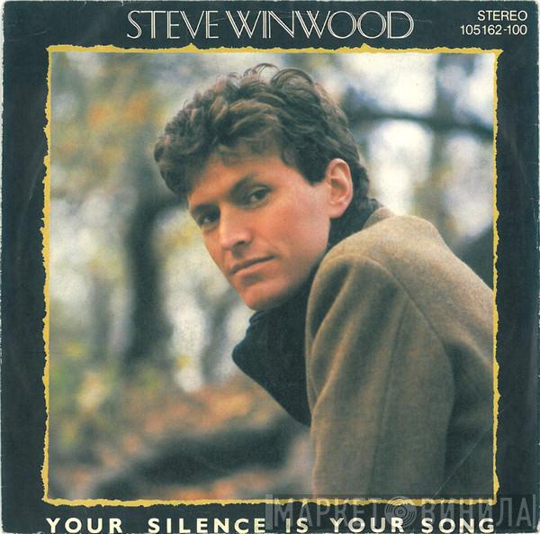 Steve Winwood - Your Silence Is Your Song