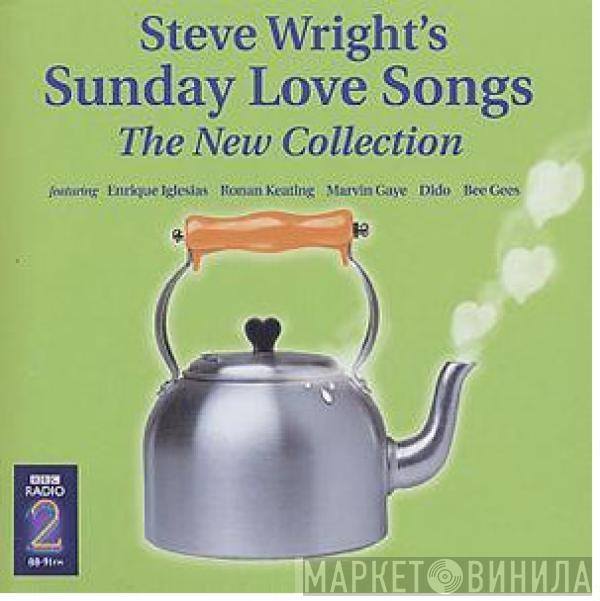  - Steve Wright's Sunday Love Songs The New Collection