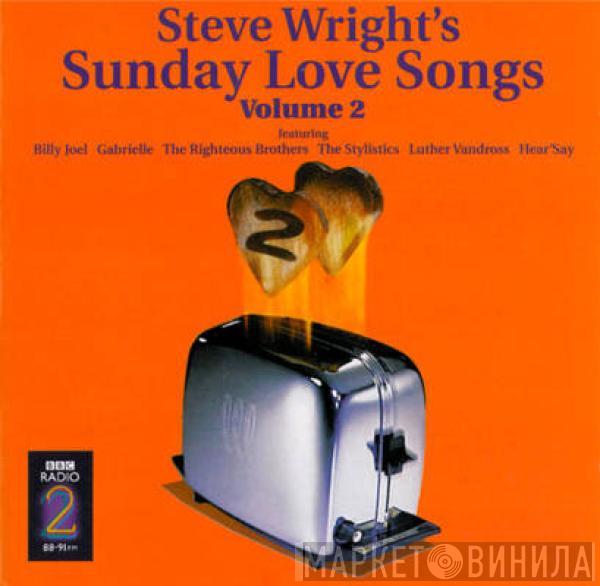  - Steve Wright's Sunday Love Songs Volume 2