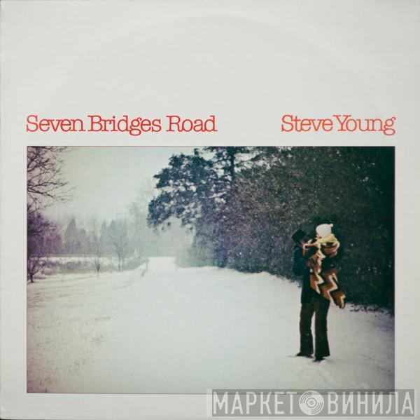 Steve Young  - Seven Bridges Road