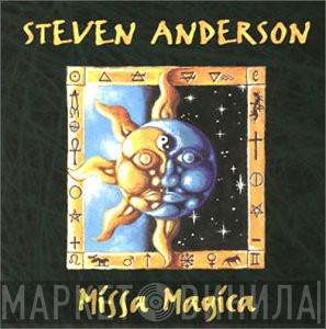 Steven Anderson  - Missa Magica