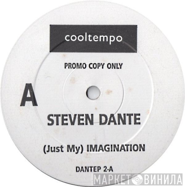 Steven Dante - (Just My) Imagination