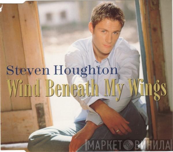 Steven Houghton - Wind Beneath My Wings