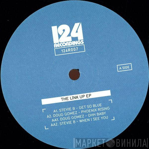 Stevie B , Doug Gomez - The Link Up EP